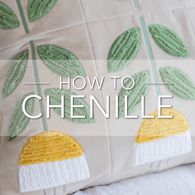How to Chenille Your Machine Embroidery Projects